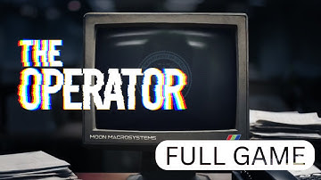 The Operator – Full Game Walkthrough (No Commentary | 4K 60FPS)