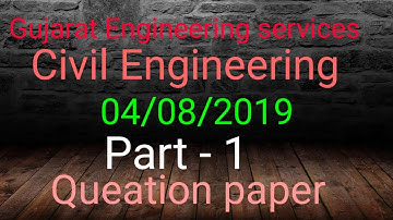 Gujarat Engineering services class 1& 2 Question paper | 04/08/2019 | Part 1