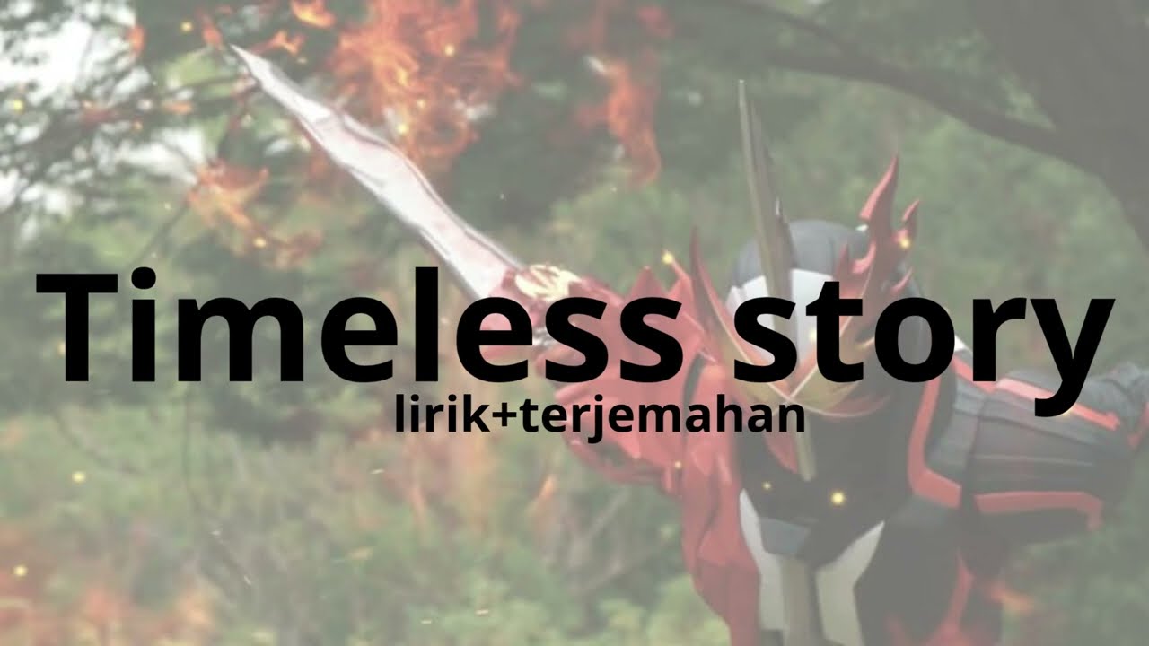 [Timeless story] by Utabito Zanmai Samady {Insert song kamen Rider Saber}