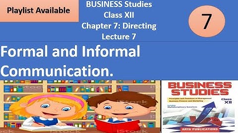 Directing Formal and Informal Communication. Business Studies Class 12th