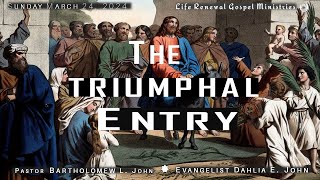 THE TRIUMPHAL ENTRY