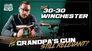 The 30-30 Winchester - Is Grandpa’s Gun Still Relevant?