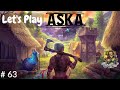 Let's Play Aska, Episode 63