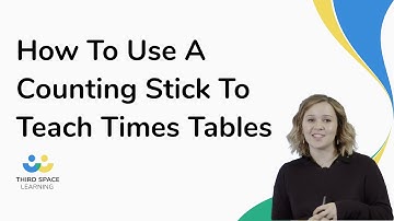 How To Use A Counting Stick To Teach Times Tables