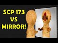 SCP 173 vs MIRROR! [SCP Theory]