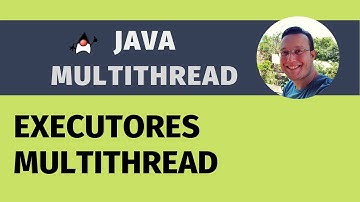PARALELISMO em JAVA de forma ELEGANTE com EXECUTORES MULTITHREAD!