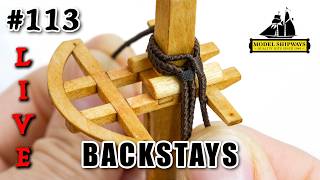 Ep. 113 - GROUP BUILD - BACKSTAYS - Gunboat PHILADELPHIA (1776) -Model Shipways KIT