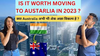 IS IT WORTH MOVING TO AUSTRALIA IN 2023? क्या Australia अभी भी अछा विकल्प हे???️??PR | STUDENTS