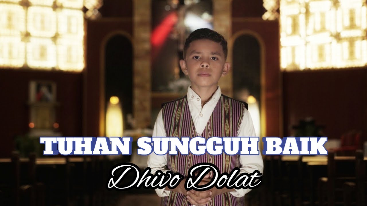 TUHAN SUNGGUH BAIK || CIPT: RD. LOUIS MONTEIRO  II DHIVO DOLAT || MV
