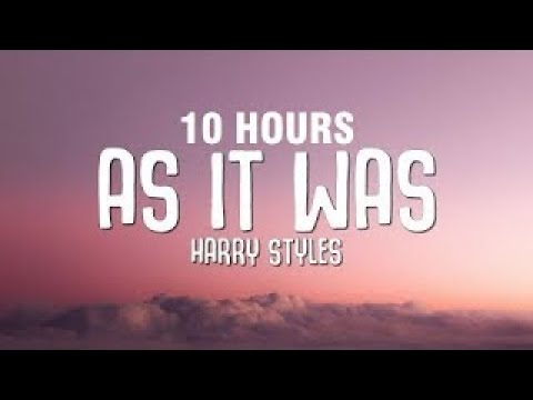 [10 HOURS] Harry Styles - As it Was (Lyrics)