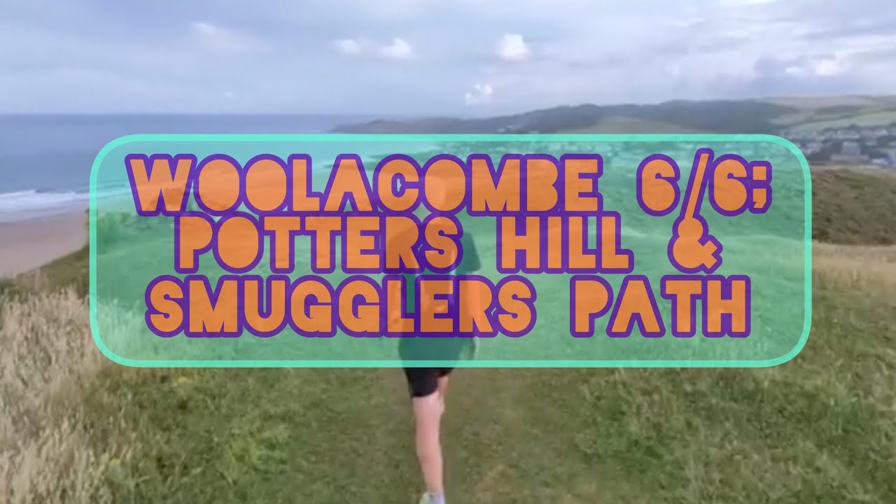 Woolacombe 6/6: Potters Hill and Smugglers Path
