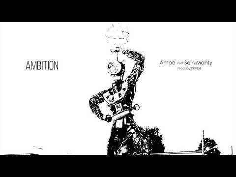 Ambe Ambition ft Sein Monty (Official Audio)