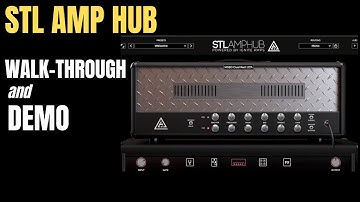 STL Tones Amp Hub - Walk-through and Demo
