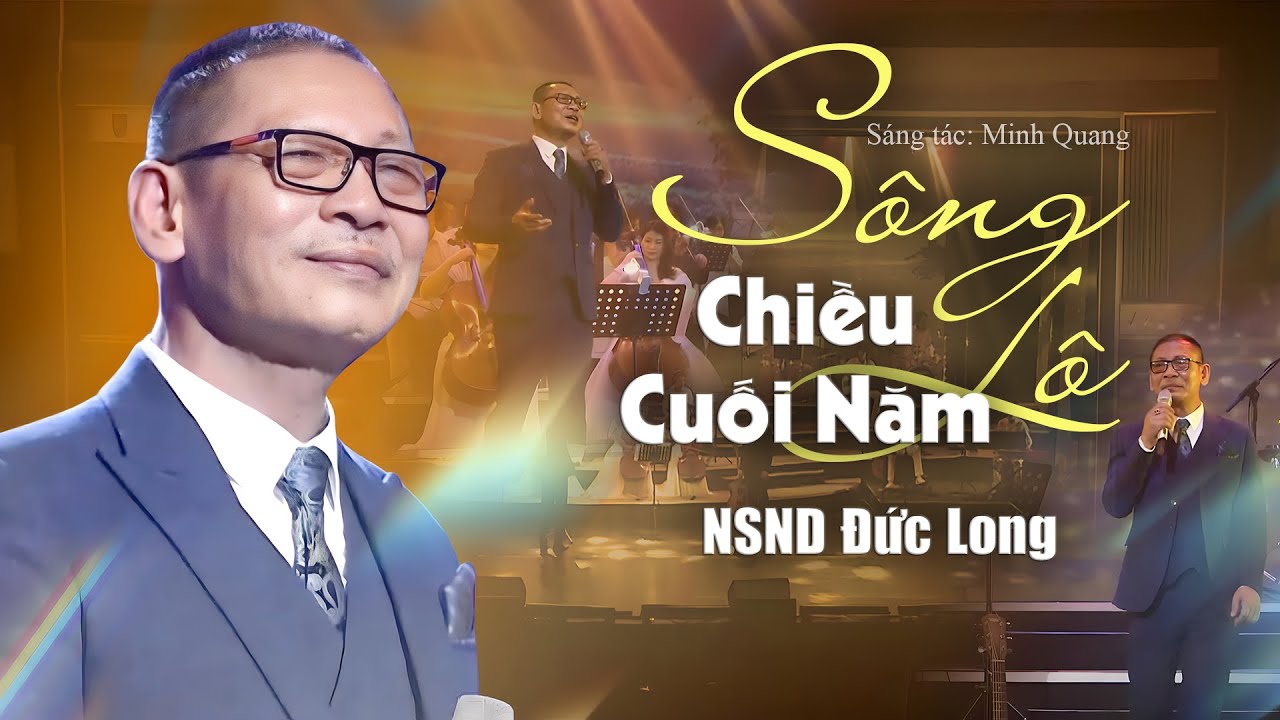 Sông Lô Chiều Cuối Năm - NSDN Đức Long | Giọng Hát Cảm Xúc CÀNG NGHE CÀNG THẤY HAY