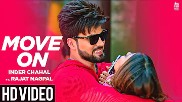 MOVE ON - Inder Chahal ft. Rajat Nagpal | Rana | Punjabi Songs 2019