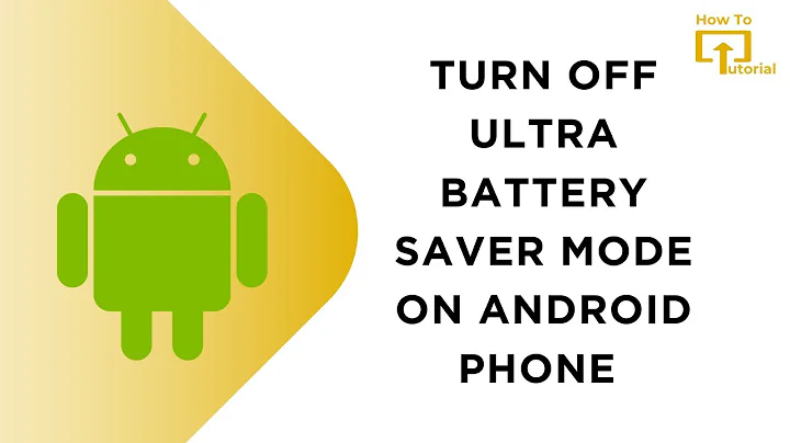 How to Turn Off Ultra Battery Saver Mode on Android Phone