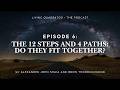 Episode 6: The 12 Steps and 4 Paths - Do They Fit Together?