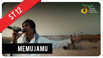 ST12 - MemujaMu | Official Video Clip