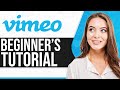 Vimeo tutorial 2024 how to use vimeo for beginners