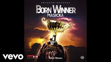Masicka - Born Winner (Official Audio)