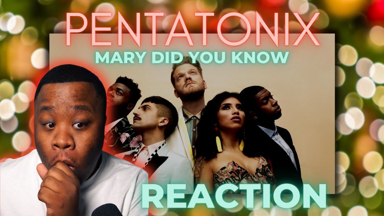 Pentatonix Mary Did You Know Official Video REACTION YouTube Pentatonix mary did you know official video reaction youtube