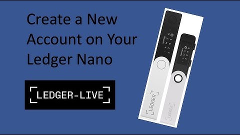 How to Add an Account to Ledger Nano | Create a New Wallet Address on Ledger