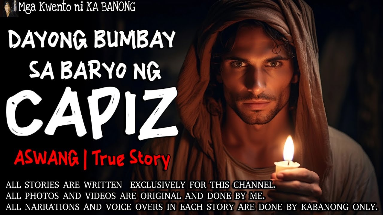 DAYONG BUMBAY SA BARYO NG CAPIZ | Kwentong Aswang | True Story