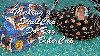 Making a SkullCap, DoRag, BikerCap