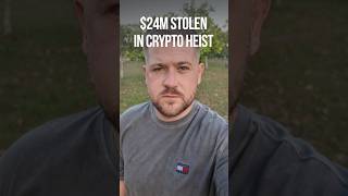 🚨$24m STOLEN!