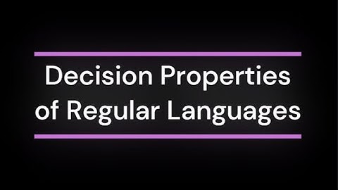 24. Decision Properties of Regular Language