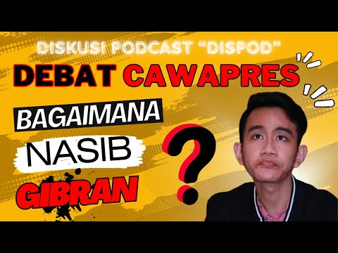 NTT BAHAS DEBAT CAWAPRES : GIBRAN BERMENTAL ATAU TERPENTAL ???