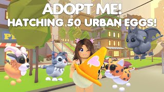Hatching 50 URBAN EGGS! SO LUCKY! *LEGENDARY PETS!* in Adopt me!