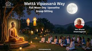 Full Moon Day Metta Vipassana Program | Ven. Bhante Dhammagavesi