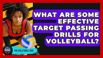 What Are Some Effective Target Passing Drills For Volleyball? - The Volleyball Hub