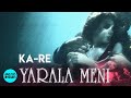 Ka Re Yarala Meni SLOWED REVERB YRICLS 