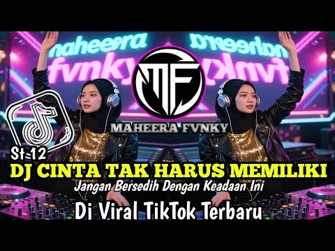 DJ CINTA TAK HARUS MEMILIKI- ST 12 || JANGAN BERSEDIH DENGAN KEADAAN INI VIRAL TIKTOK 🔥🔥