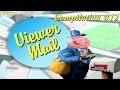Viewer Mail Compilation 12 