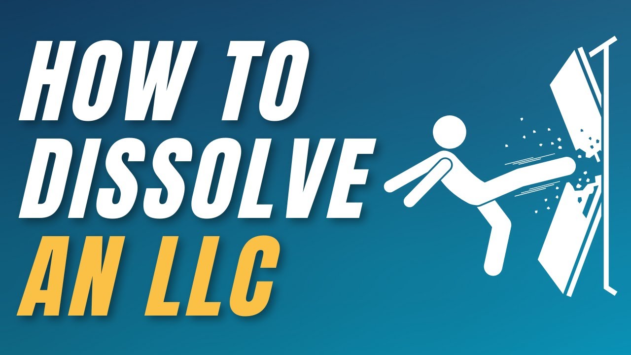 How to Dissolve an LLC Steps and Tips YouTube