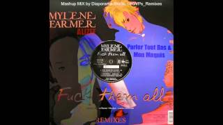 Alizee VS Mylene Farmer - Parler Tout Bas, Mon Maquis &amp; Fuck Them All (Mashup MiX by DS)