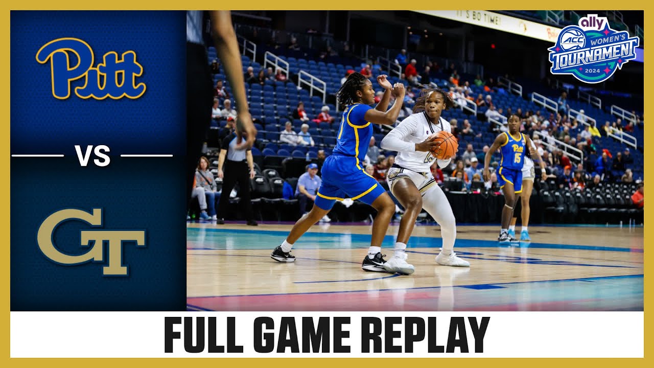 Pitt vs. Tech Full Game Replay 2024 Ally ACC Women's