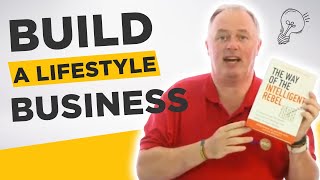 How to build a business that is in service of your life