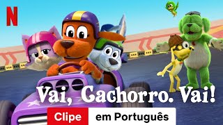 Vai, Cachorro. Vai Temporada 3 Clipe Trailer Em Português Netflix