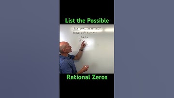 List the Possible Rational Zeros of a Polynomial (Rational Zero Test)
