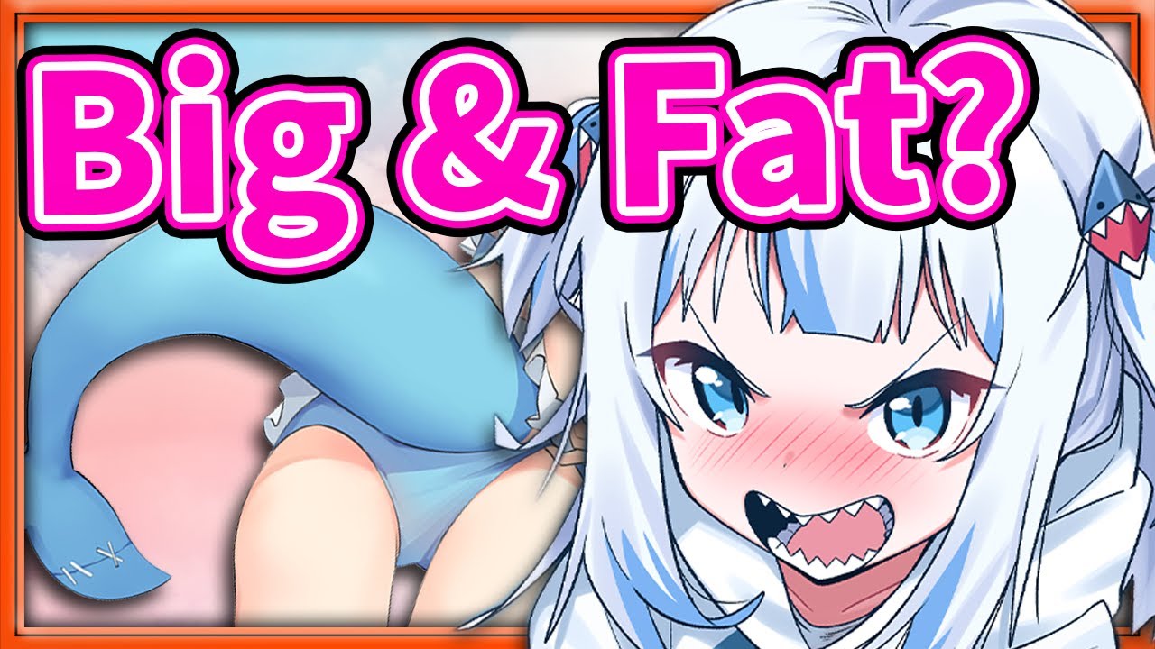 Gura doesn't Understand Why Chat is Down Bad for Her 𝐁𝐈𝐆 𝐅𝐀𝐓 𝐓𝐀𝐈𝐋 【Gawr Gura / HololiveEN】