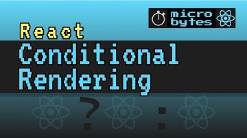 React Conditional Rendering - MicroBytes 2020