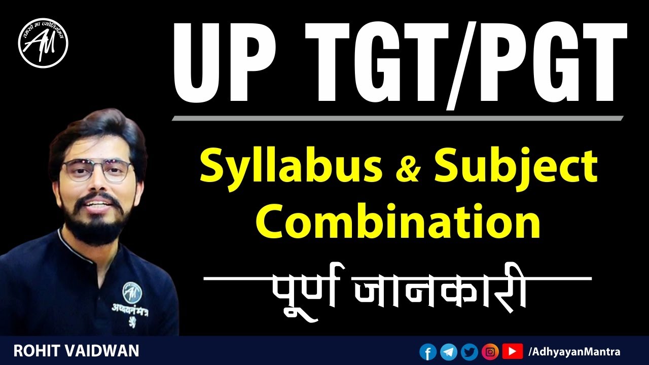 tgt 2022 Subject Combination of UP TGT/PGT | Syllabus/Subject | With Rohit Sir | ADHYAYAN MANTRA ||