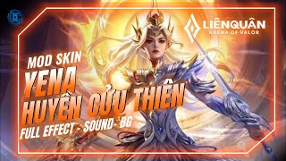 [S2-24]Mod Skin Yena Huyền Cửu Thiên Mới Nhất Sau Update 9/5