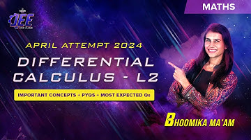 JEE Main 2024 - Differential Calculus L2 | April Attempt | Important concepts + PYQs |Bhoomika Ma