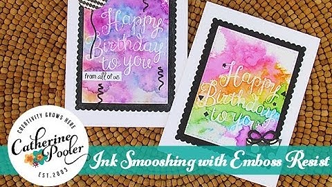 Ink Smooshing and Clear Emboss Resist