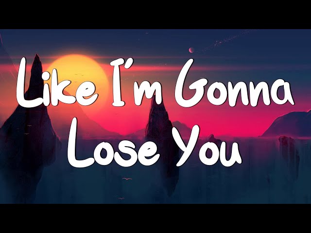Like I'm Gonna Lose You (Lyrics) | Meghan Trainor ft. John Legend  Adele, Camila Cabello class=